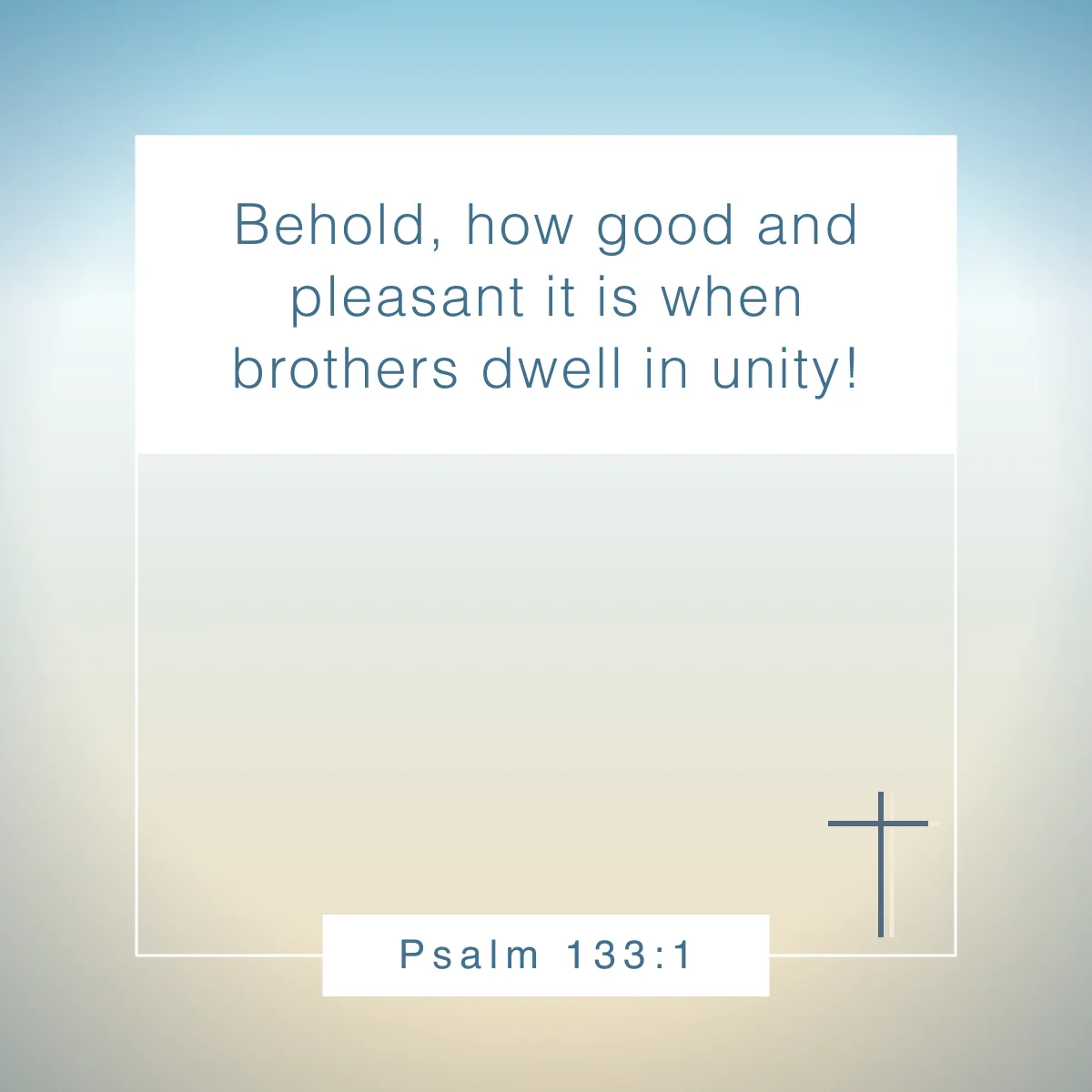 Psalm 133:1 Bible verse on the power of prayer