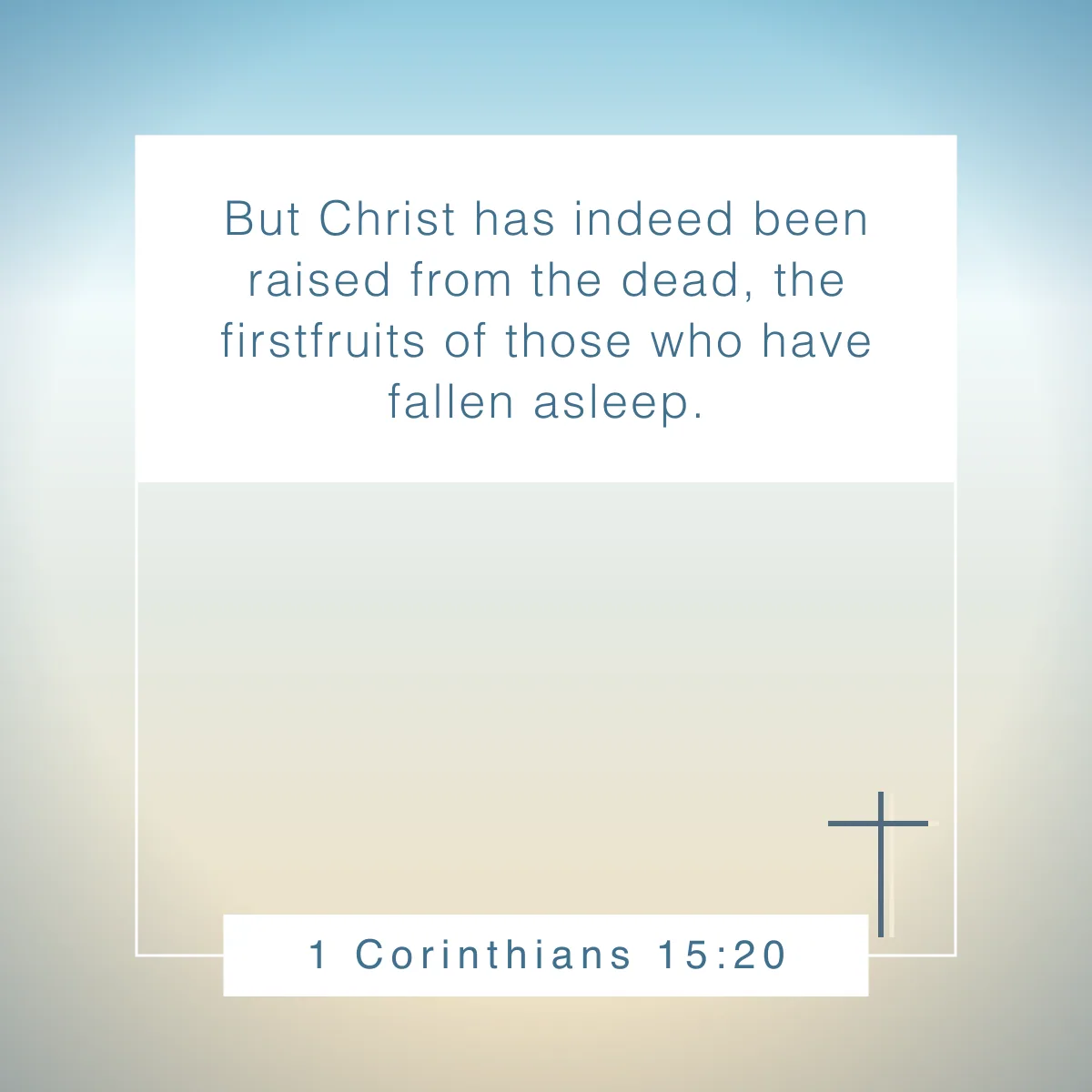 1 Corinthians 15:20 Bible verse to celebrate the resurrection of Jesus Christ this Easter