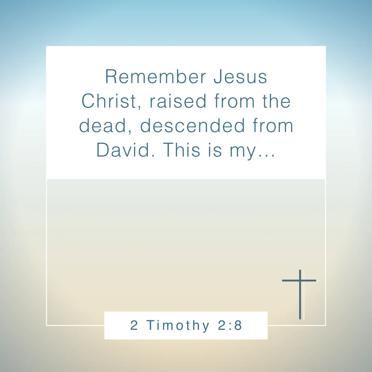 2 Timothy 2:8 Bible verse to celebrate the resurrection of Jesus Christ this Easter