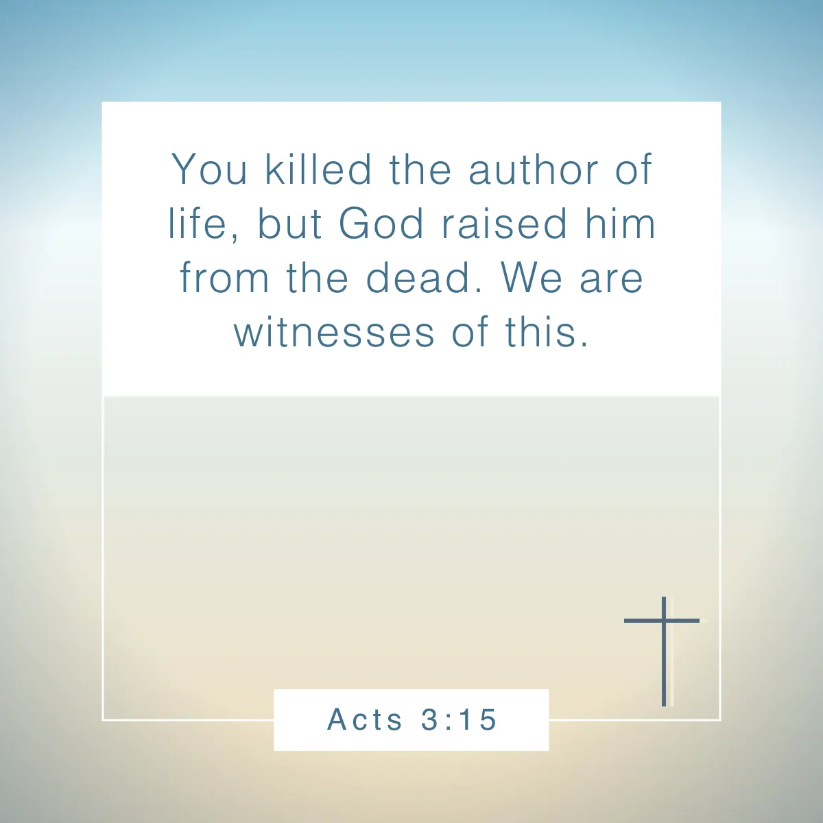 Acts 3:15 Bible verse to celebrate the resurrection of Jesus Christ this Easter