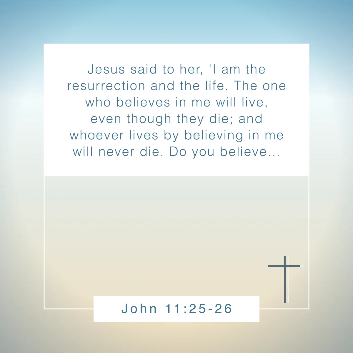 John 11:25-26 Bible verse to celebrate the resurrection of Jesus Christ this Easter