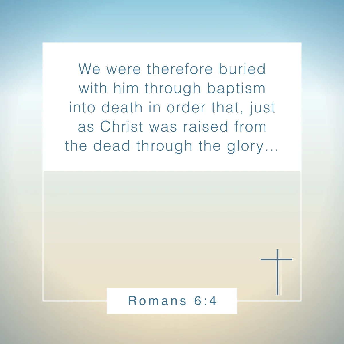 Romans 6:4 Bible verse to celebrate the resurrection of Jesus Christ this Easter