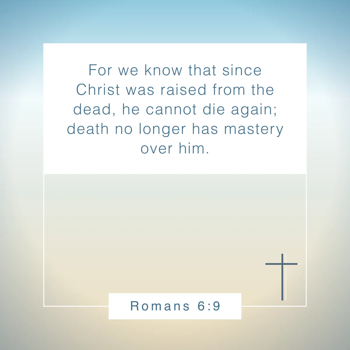 Romans 6:9 Bible verse to celebrate the resurrection of Jesus Christ this Easter