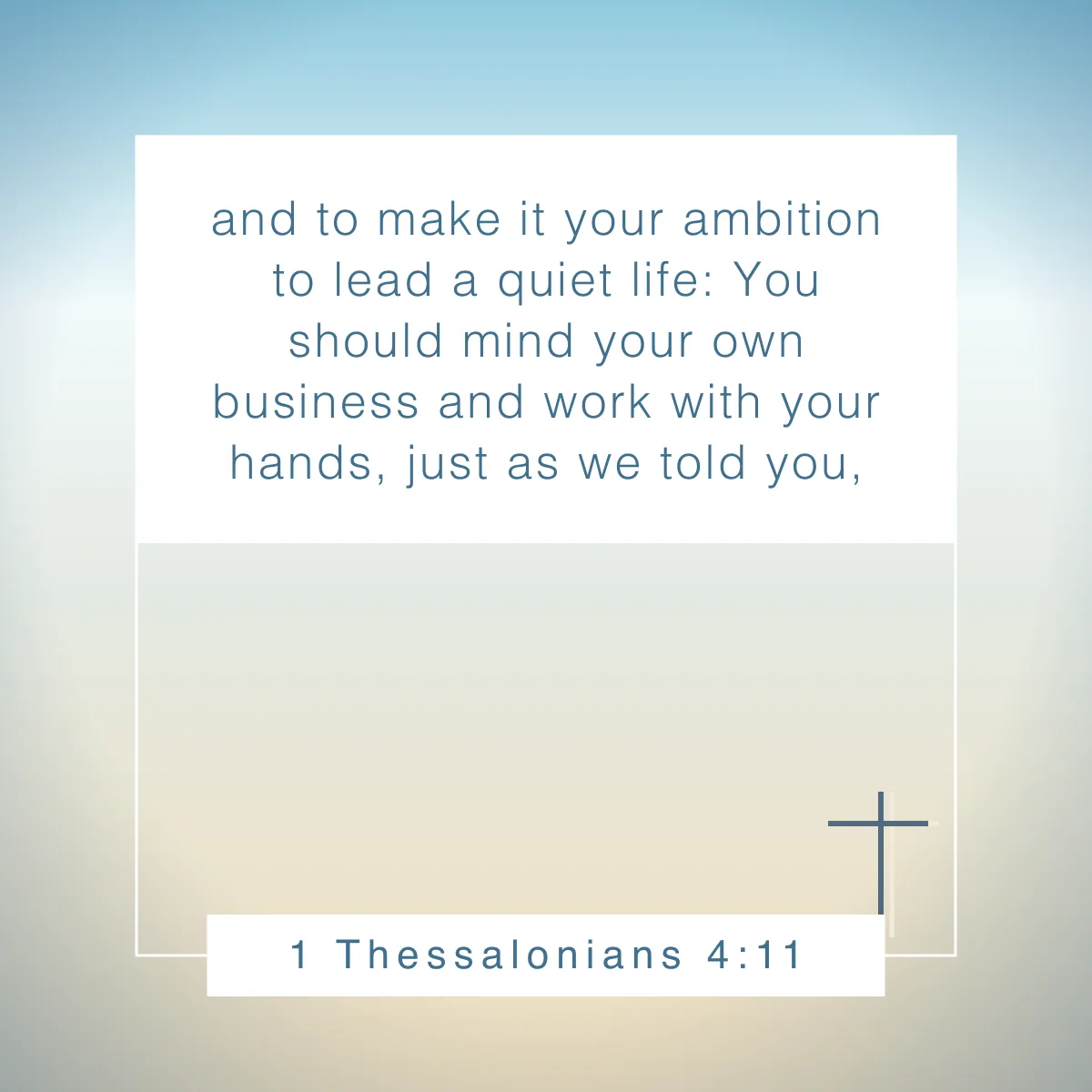 1 Thessalonians 4:11 Bible verse to guide your self-care and well-being