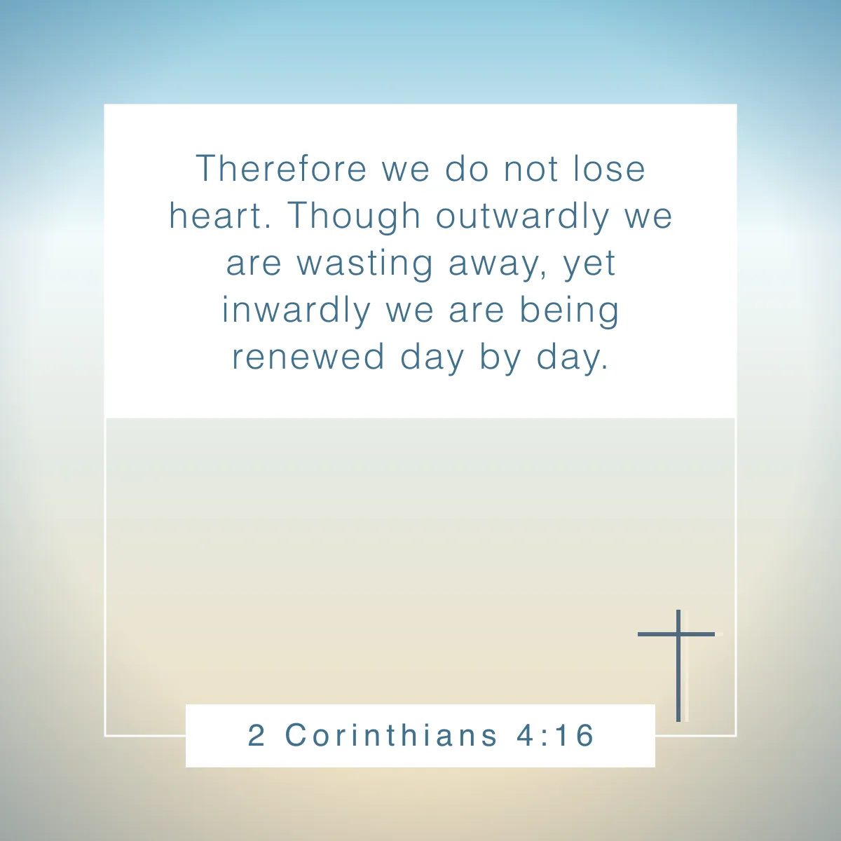 2 Corinthians 4:16 Bible verse to guide your self-care and well-being