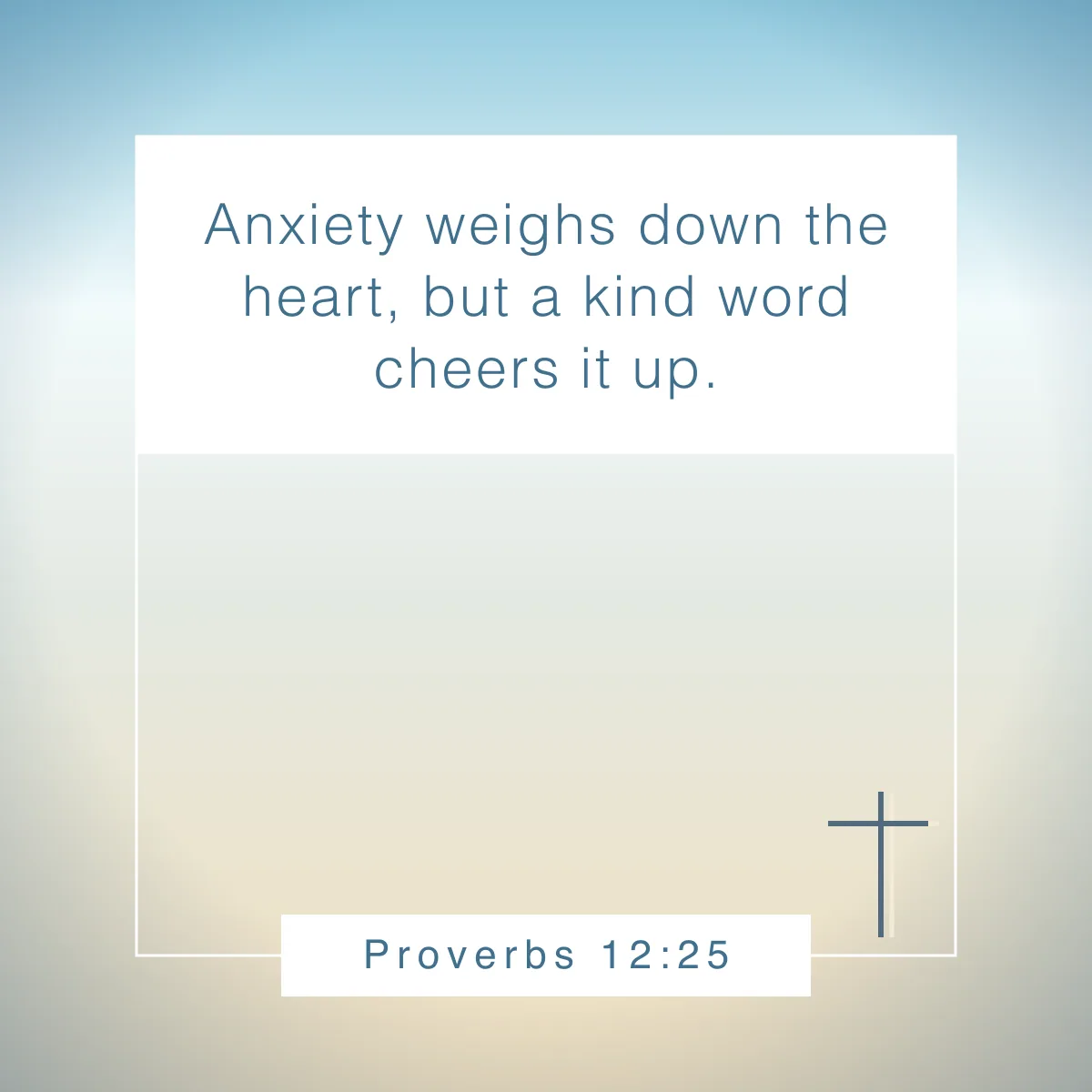 Proverbs 12:25 Bible verse to guide your self-care and well-being