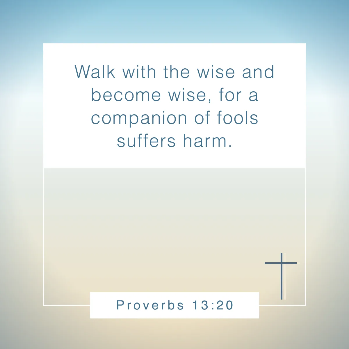 Proverbs 13:20 Bible verse to guide your self-care and well-being