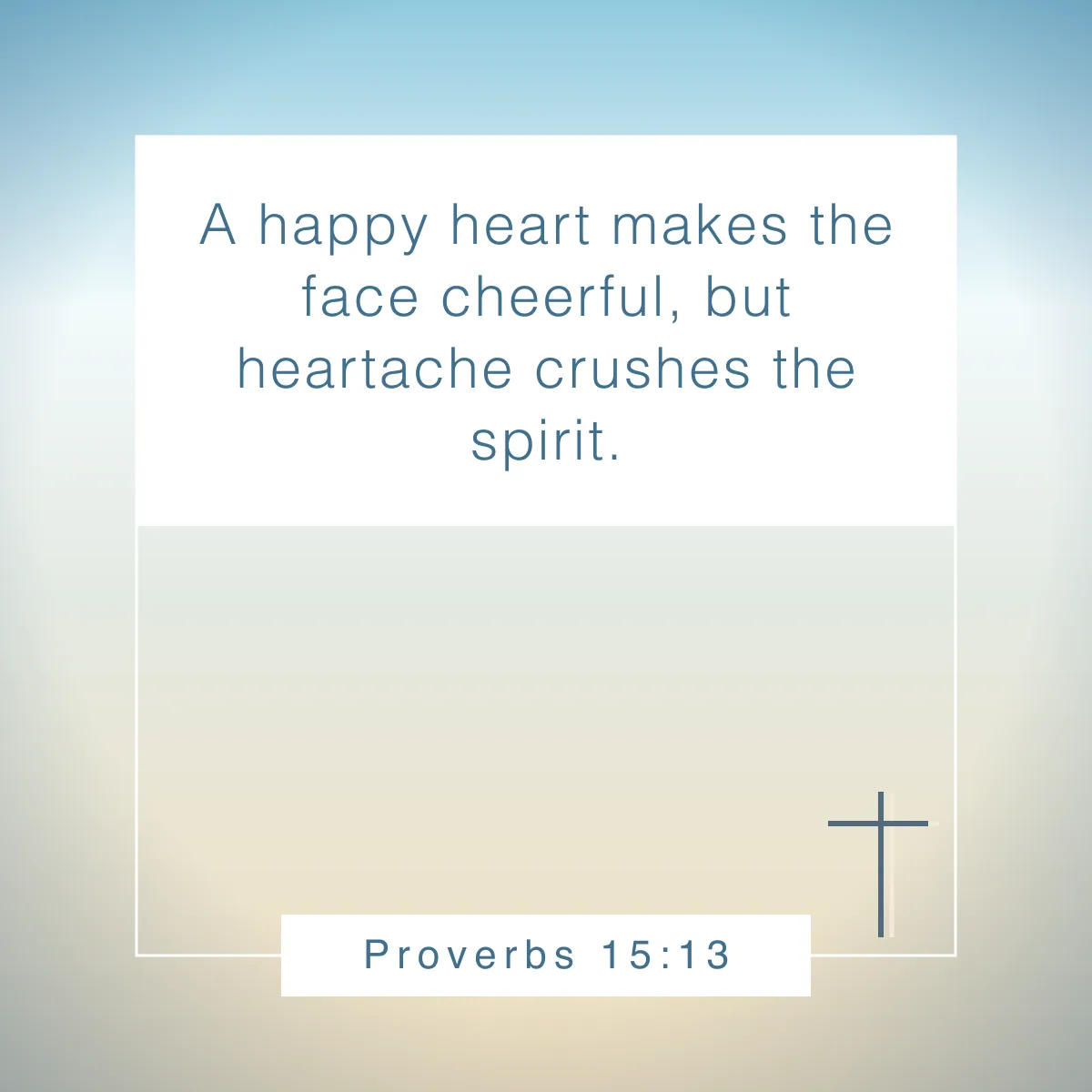Proverbs 15:13 Bible verse to guide your self-care and well-being