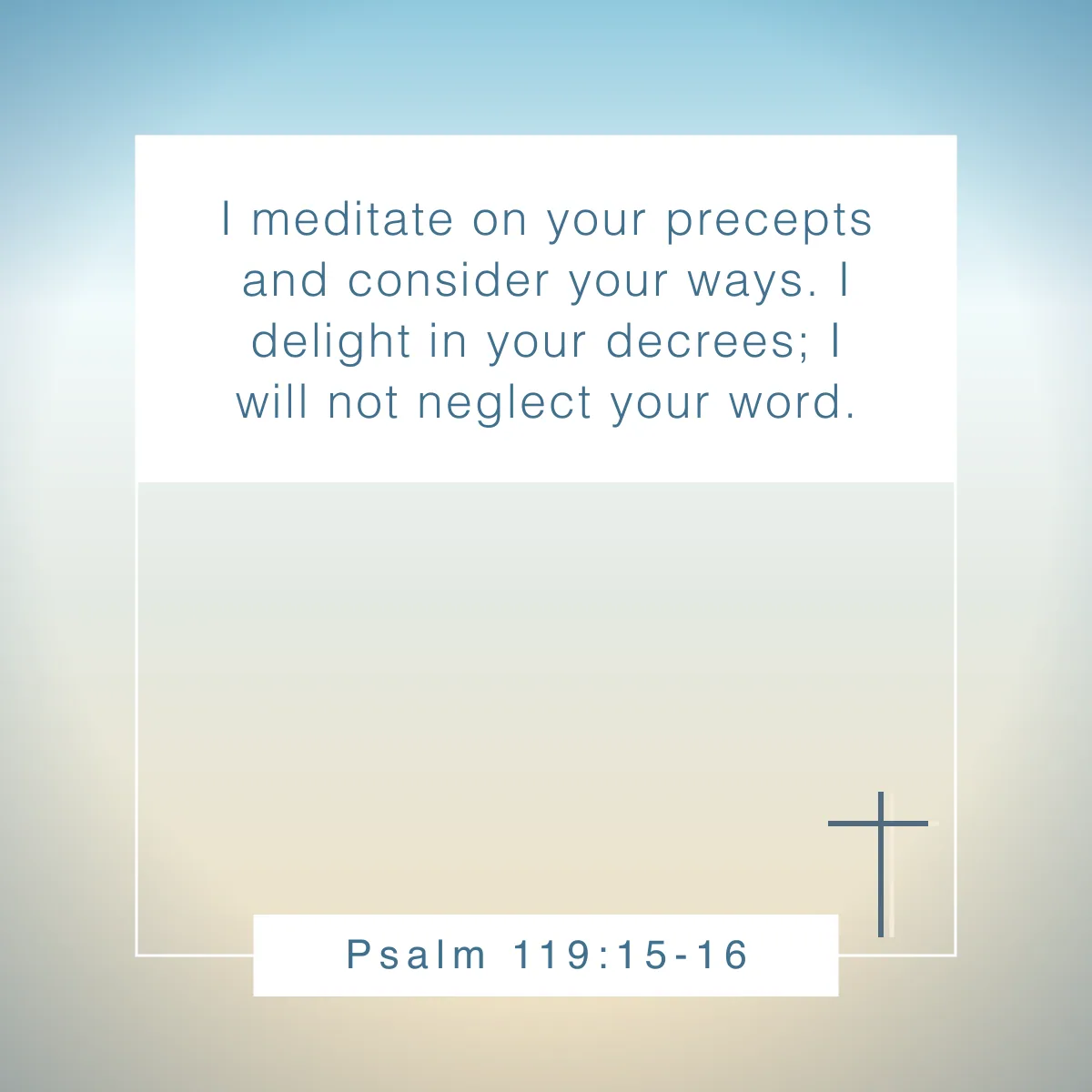 Psalm 119:15-16 Bible verse to guide your self-care and well-being