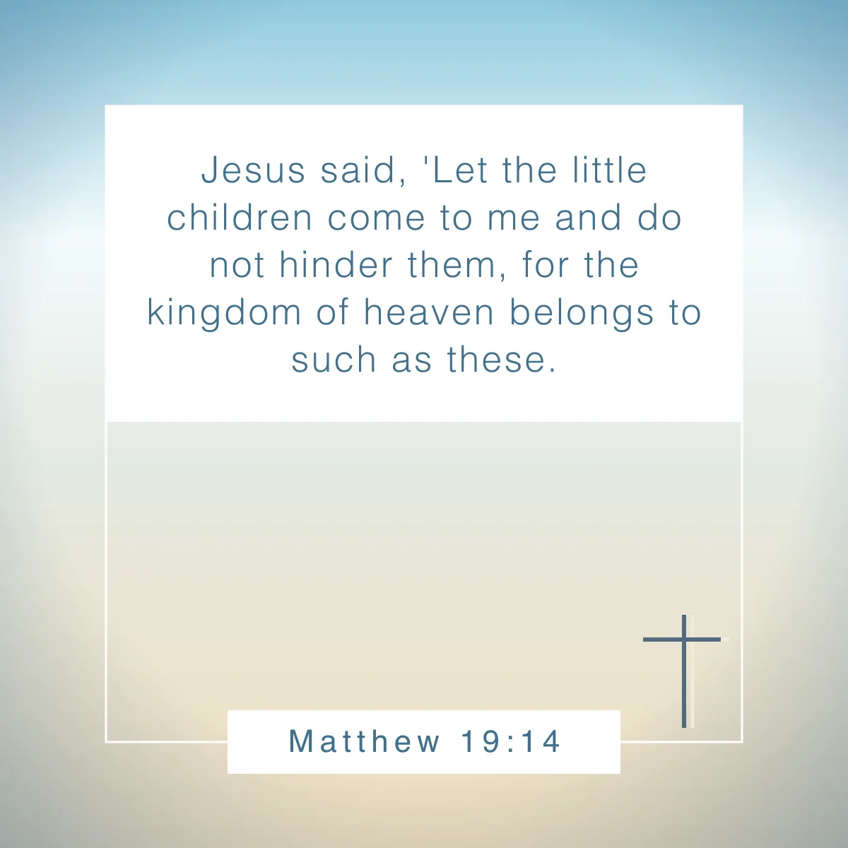 Matthew 19:14 Bible verse to help kids navigate life's challenges