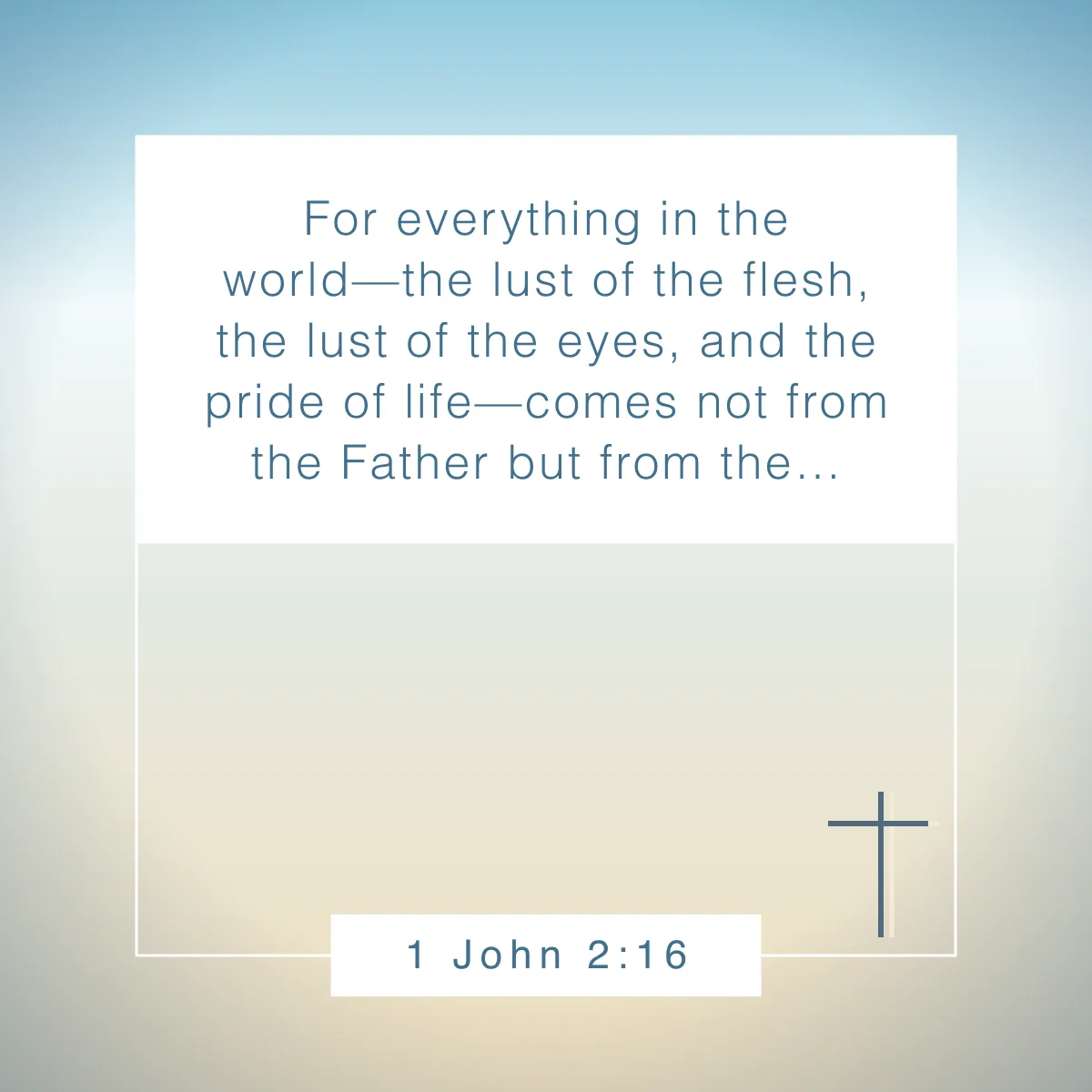 1 John 2:16 Bible verse to help teens overcome temptation and peer pressure