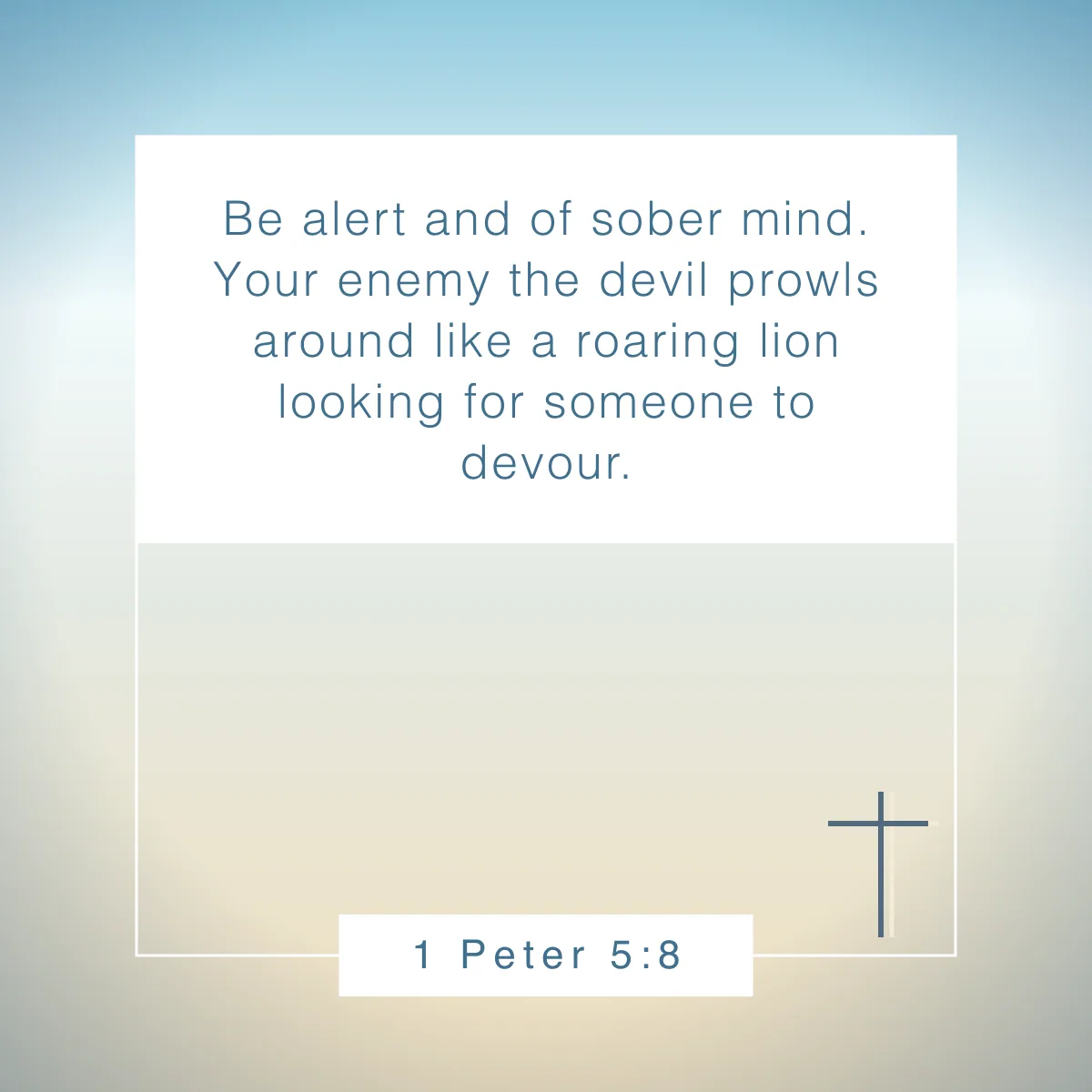1 Peter 5:8 Bible verse to help teens overcome temptation and peer pressure