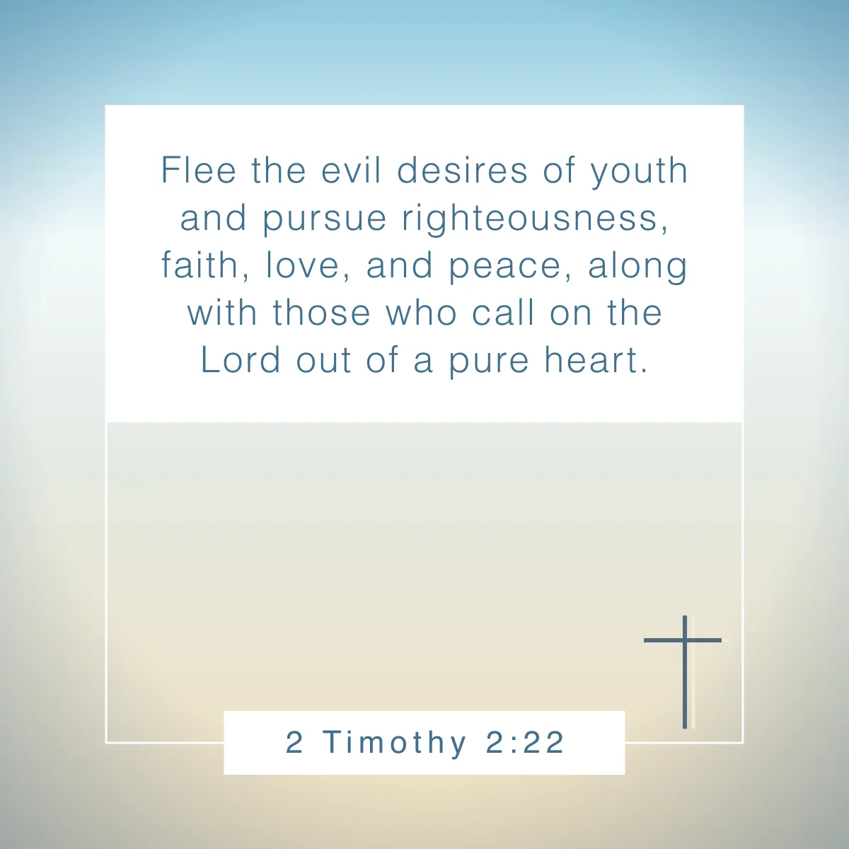 2 Timothy 2:22 Bible verse to help teens overcome temptation and peer pressure