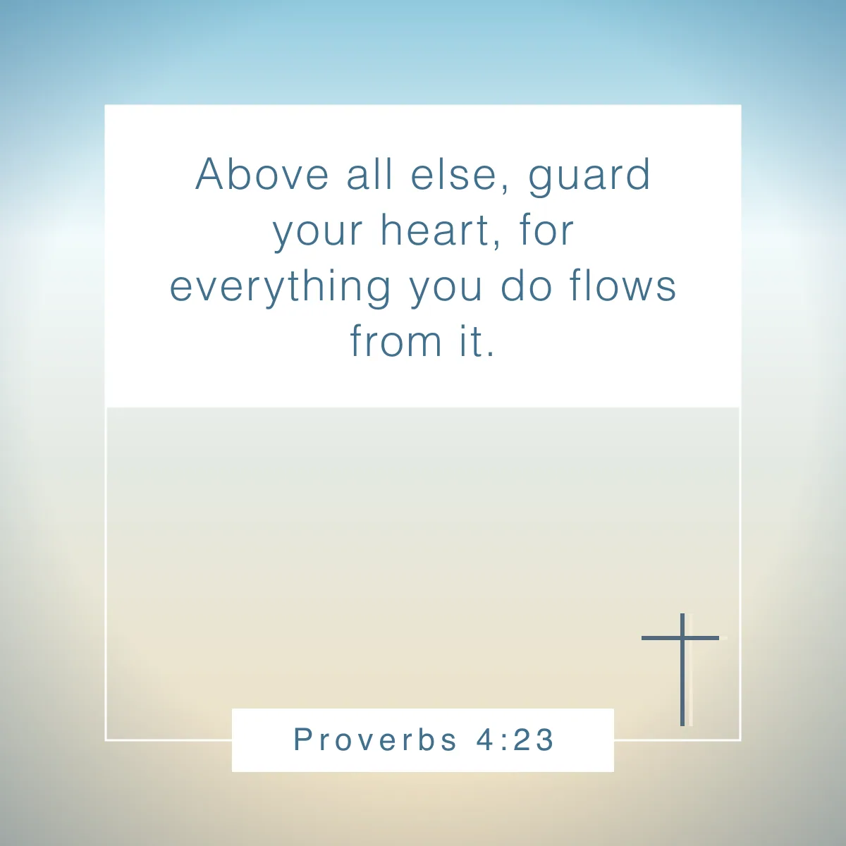 Proverbs 4:23 Bible verse to help teens overcome temptation and peer pressure
