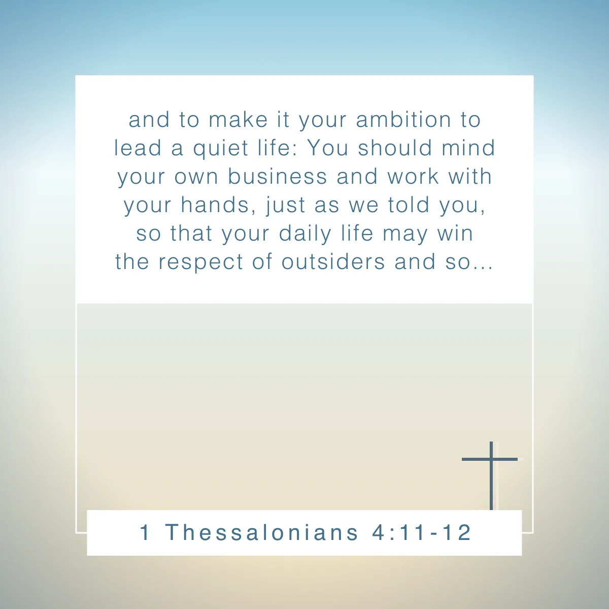 1 Thessalonians 4:11-12 Bible verse to inspire Christian entrepreneurs