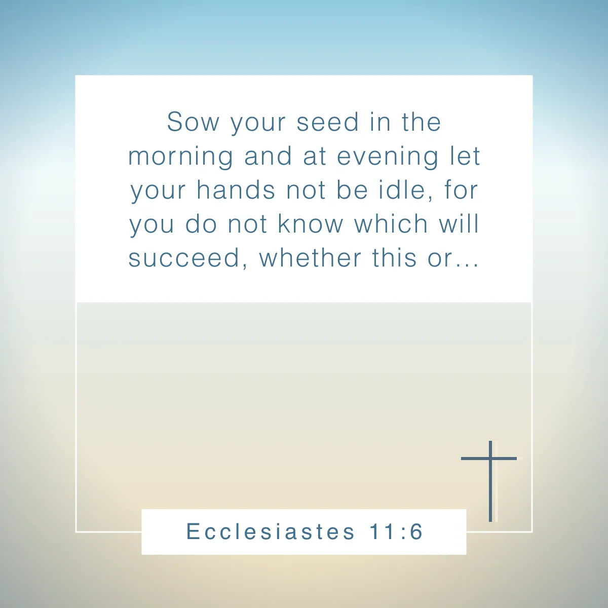 Ecclesiastes 11:6 Bible verse to inspire Christian entrepreneurs