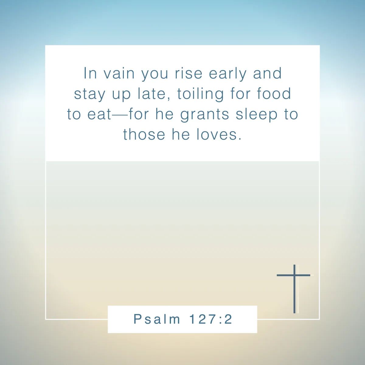 Psalm 127:2 Bible verse to read before bed