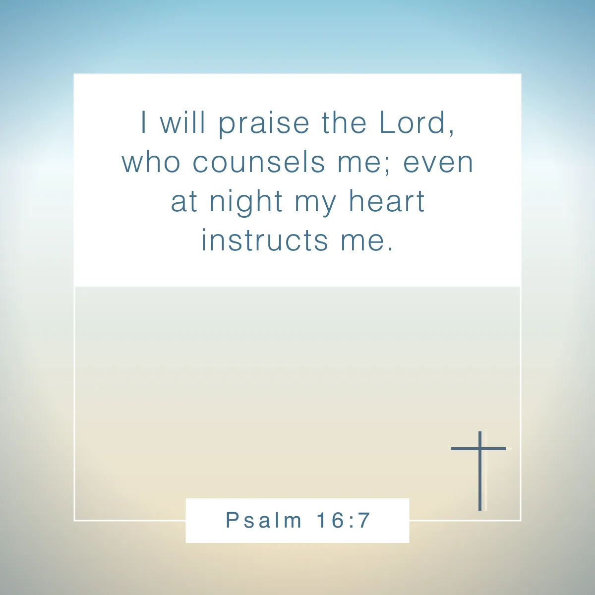Psalm 16:7 Bible verse to read before bed