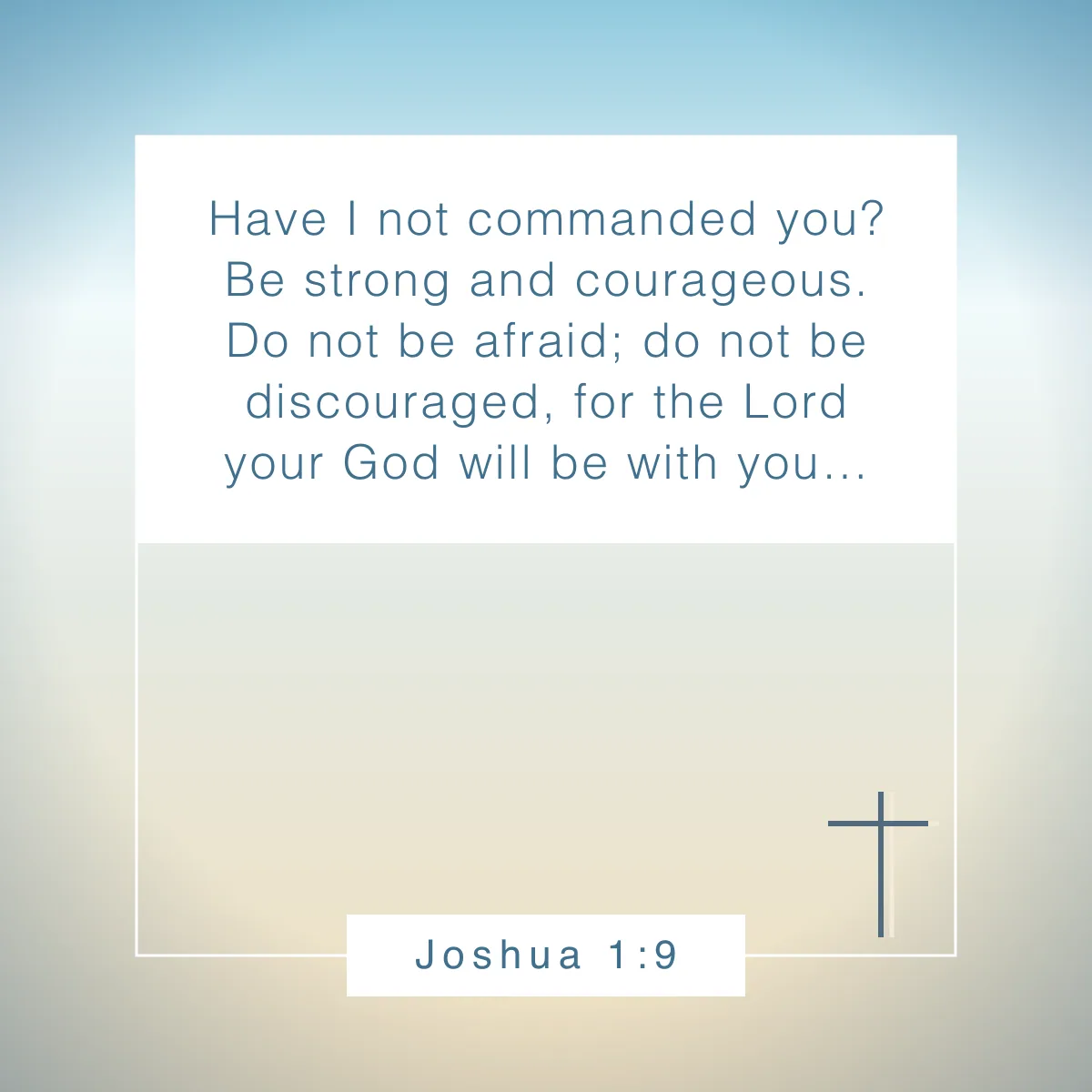 Joshua 1:9 Bible verse to start your day