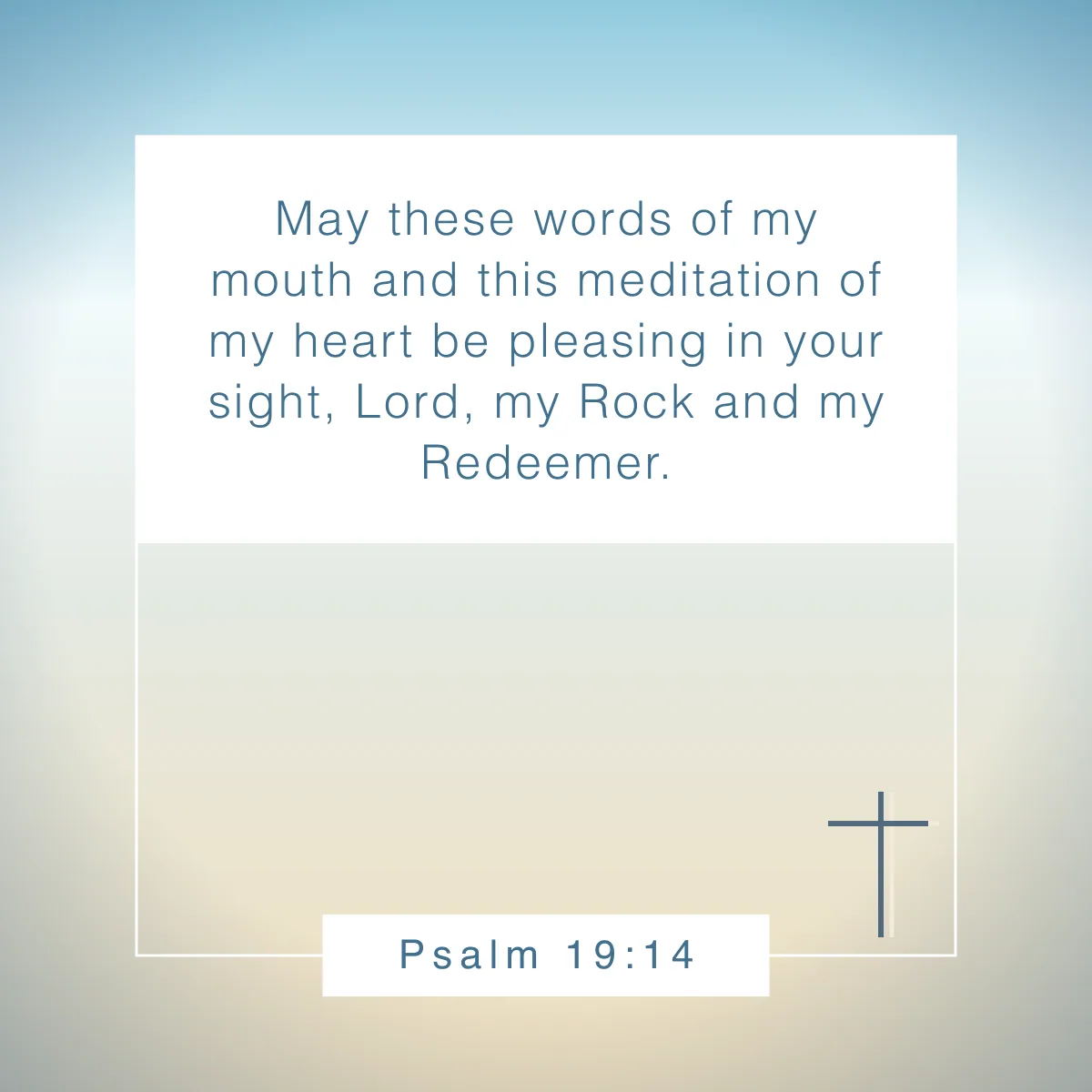 Psalm 19:14 Bible verse to start your day