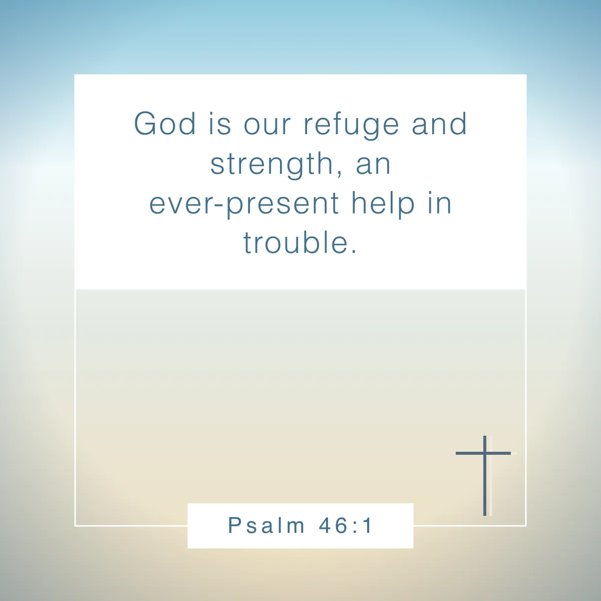 Psalm 46:1 Bible verse to start your day