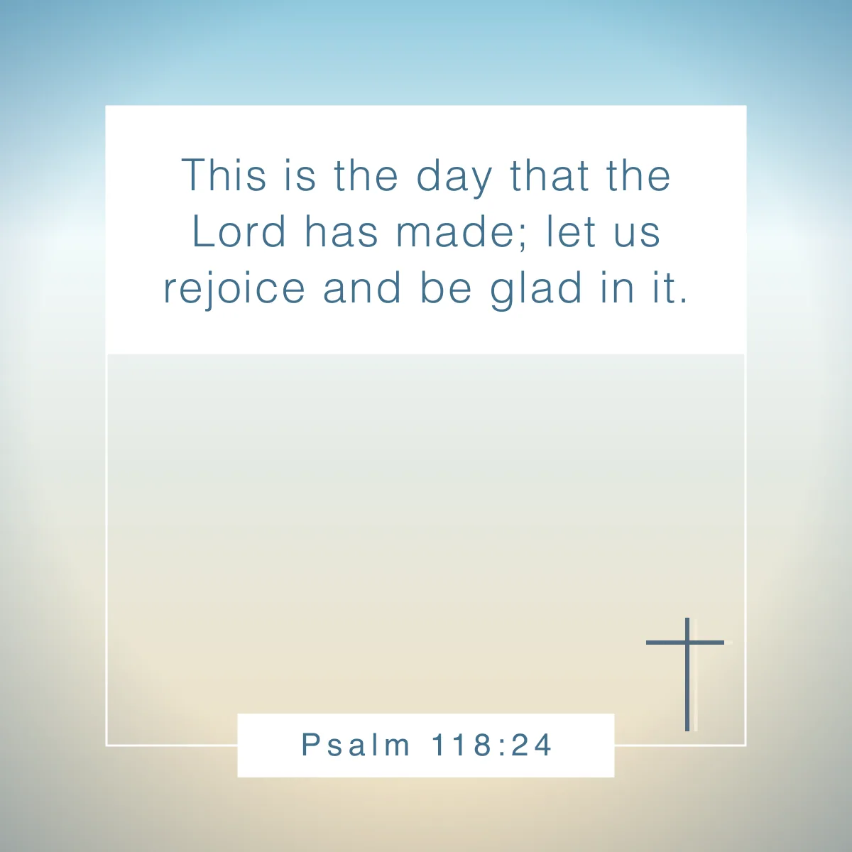 Psalm 118:24 Bible verse for monday motivation: 30