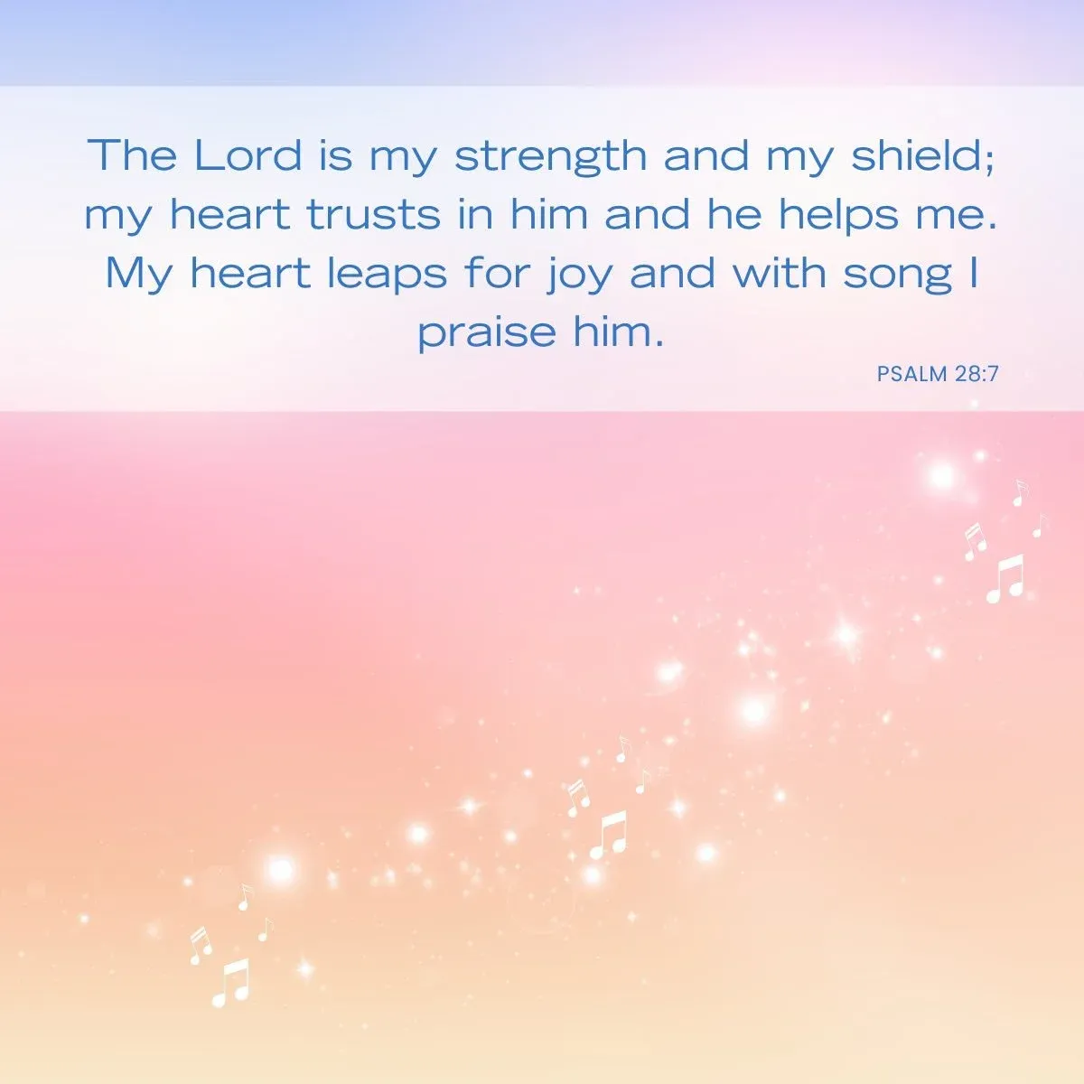 Psalm 28:7 - Bible verse to uplift your spirit