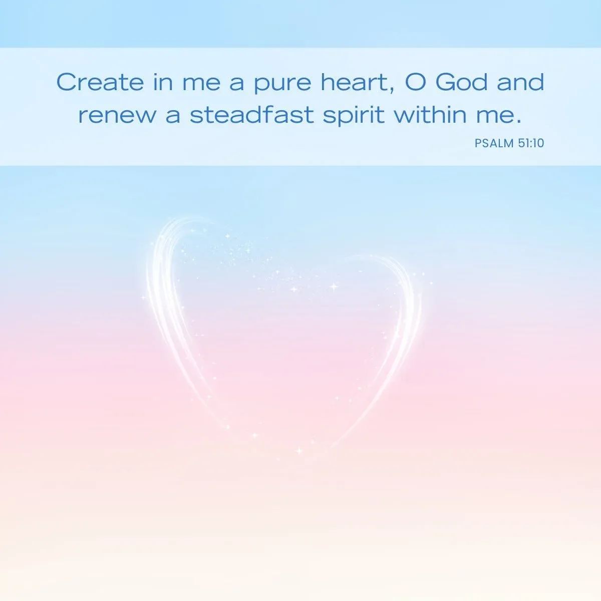 Psalm 51:10 Bible verse to uplift your spirit