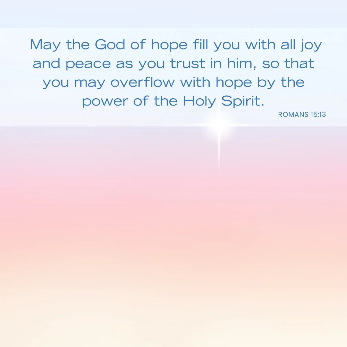 Romans 15:13 - Bible verse to uplift your spirit