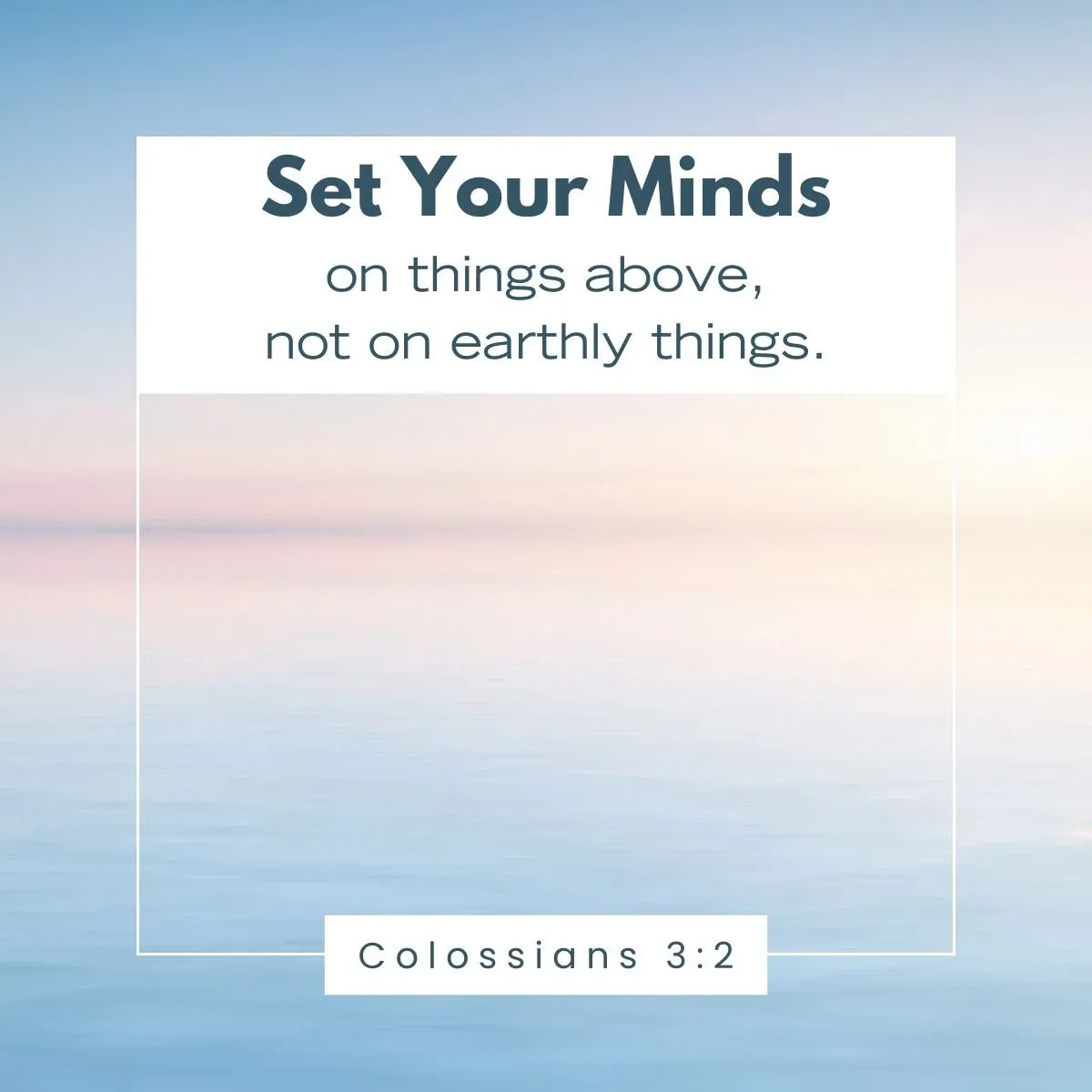 Sunlit horizon with Colossians 3:2 – set your mind on things above through daily Scripture meditation
