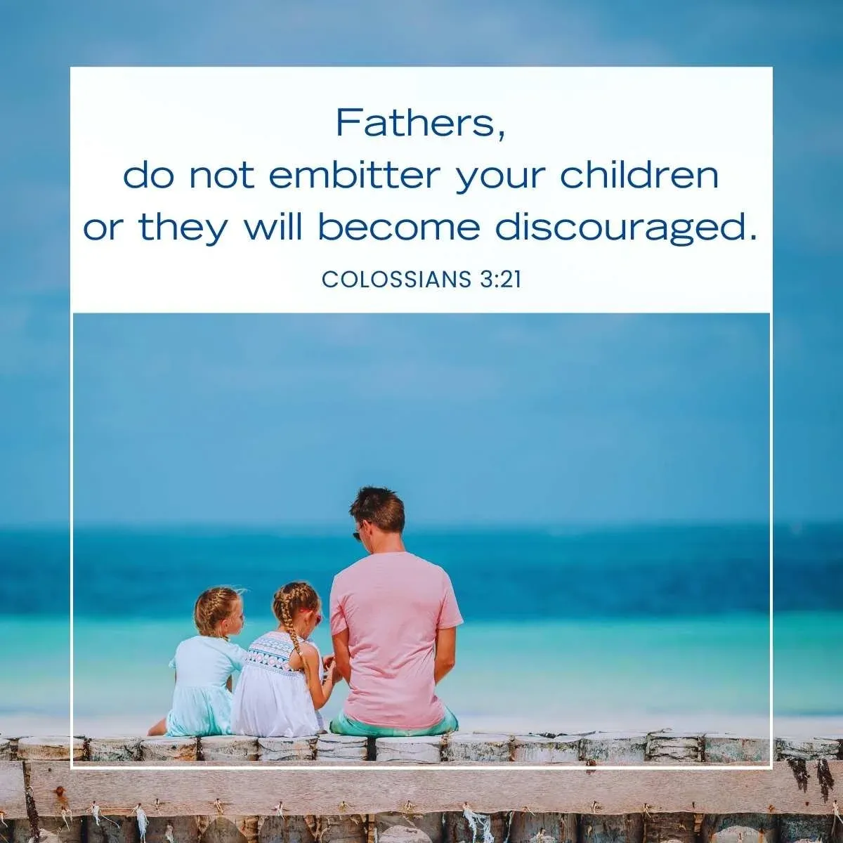 Colossians 3:21 Bible verse for fathers and daughters