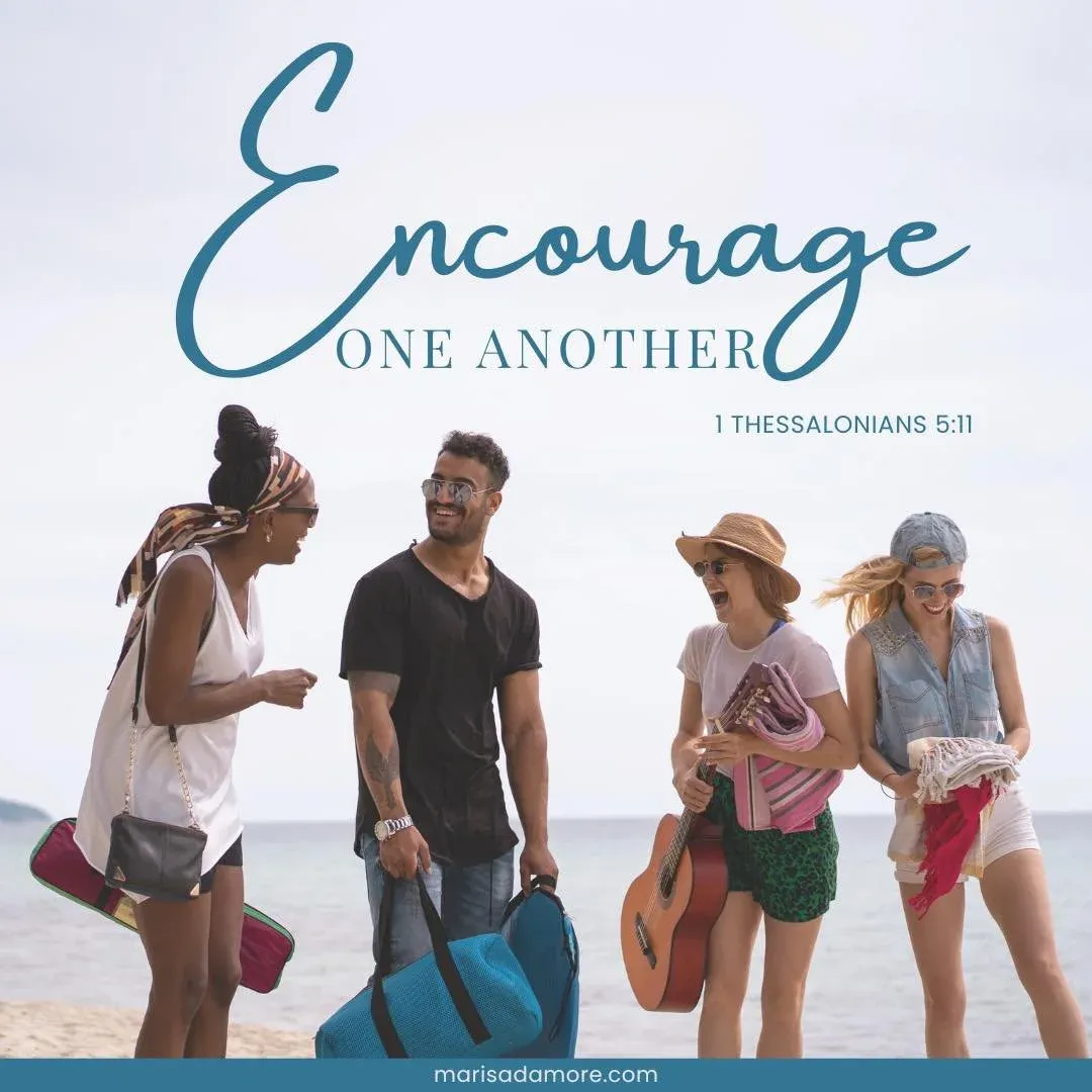 Encourage One Another: A Reflection on 1 Thessalonians 5:11