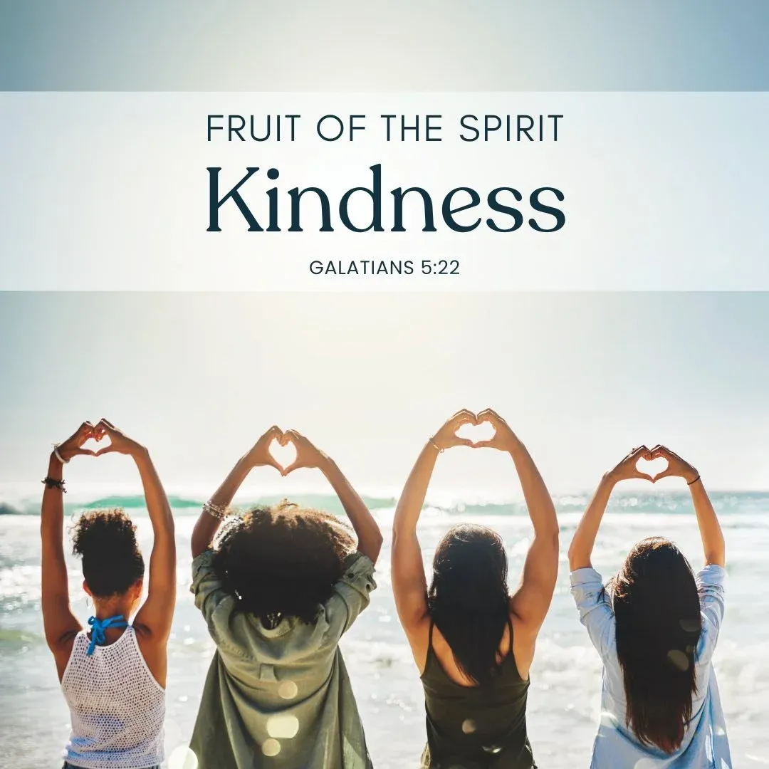 The Fruit of the Spirit: Kindness