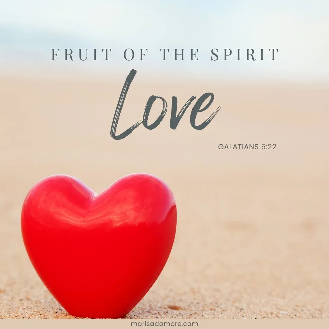 Fruit of the Spirit — love — Christian quote