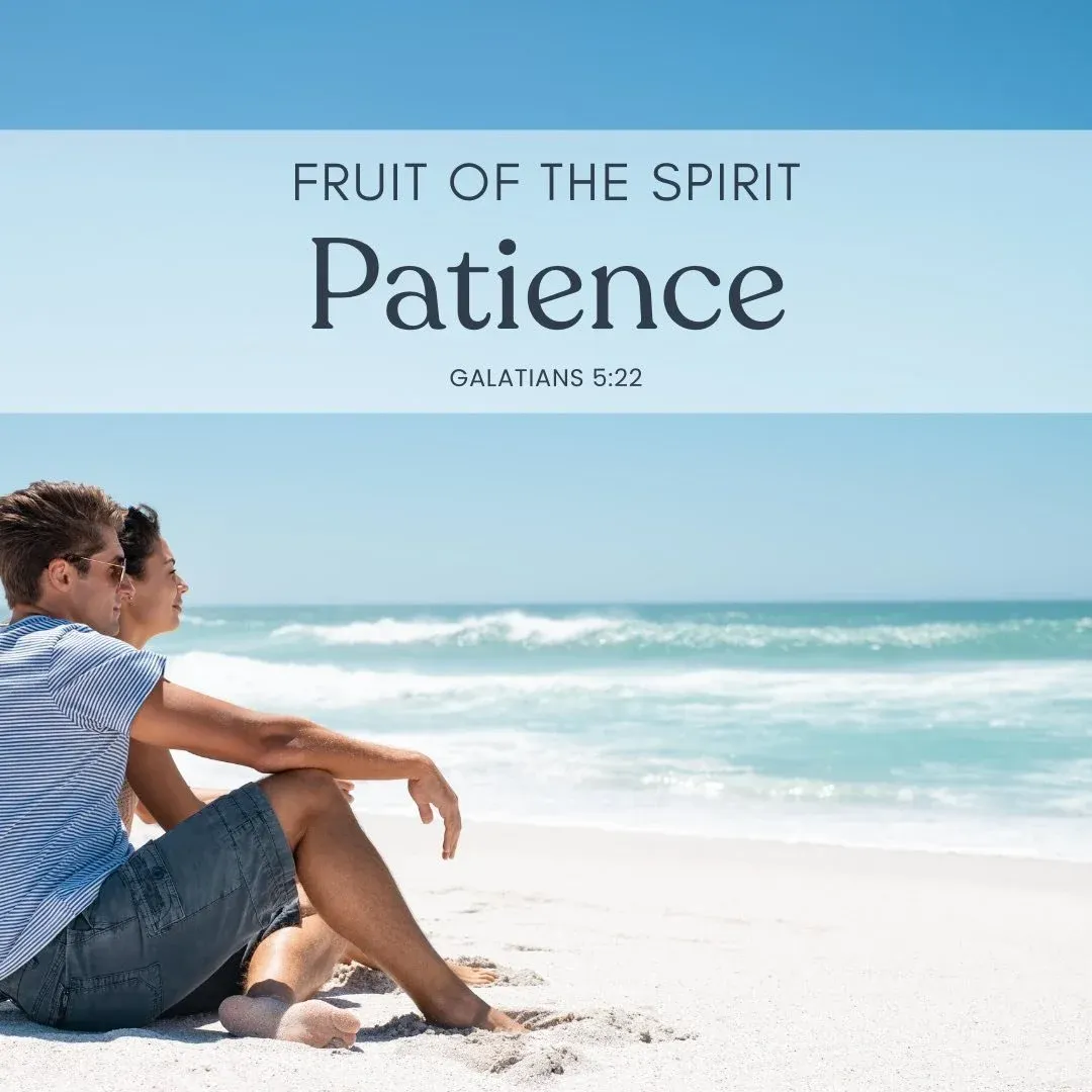 The Fruit of the Spirit: Patience
