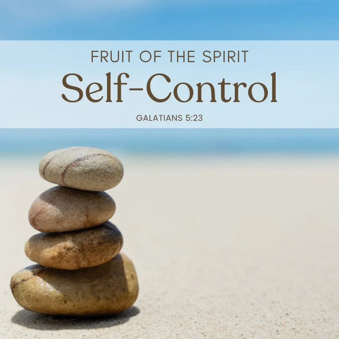 The Fruit of the Spirit: Self-Control