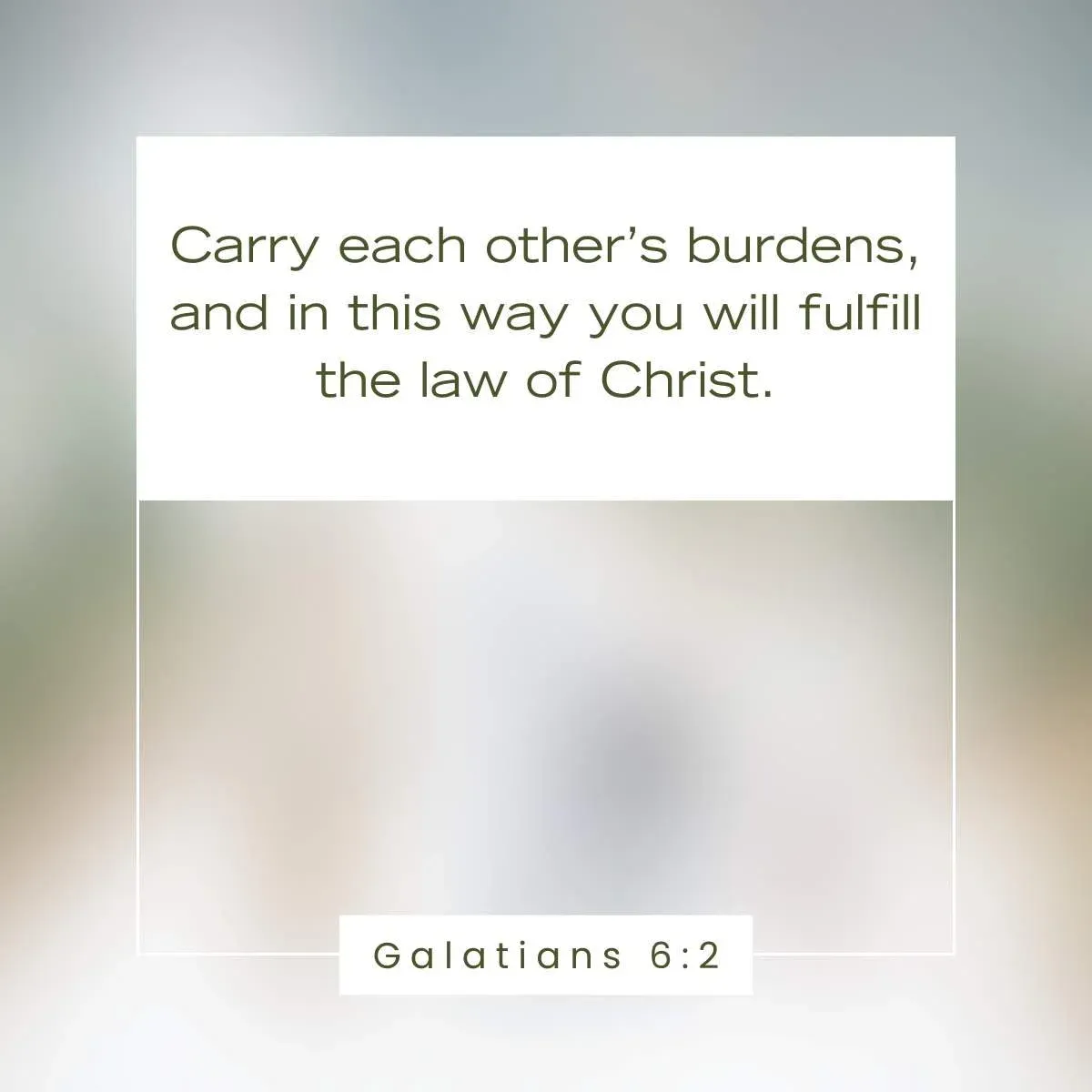 Galatians 6:2 Bible verse for families to build a strong faith
