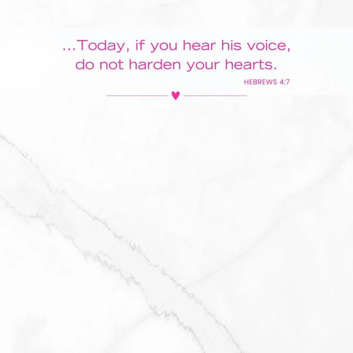Hebrews 4:7 Responding to God today — Bible verse about a heart of stone