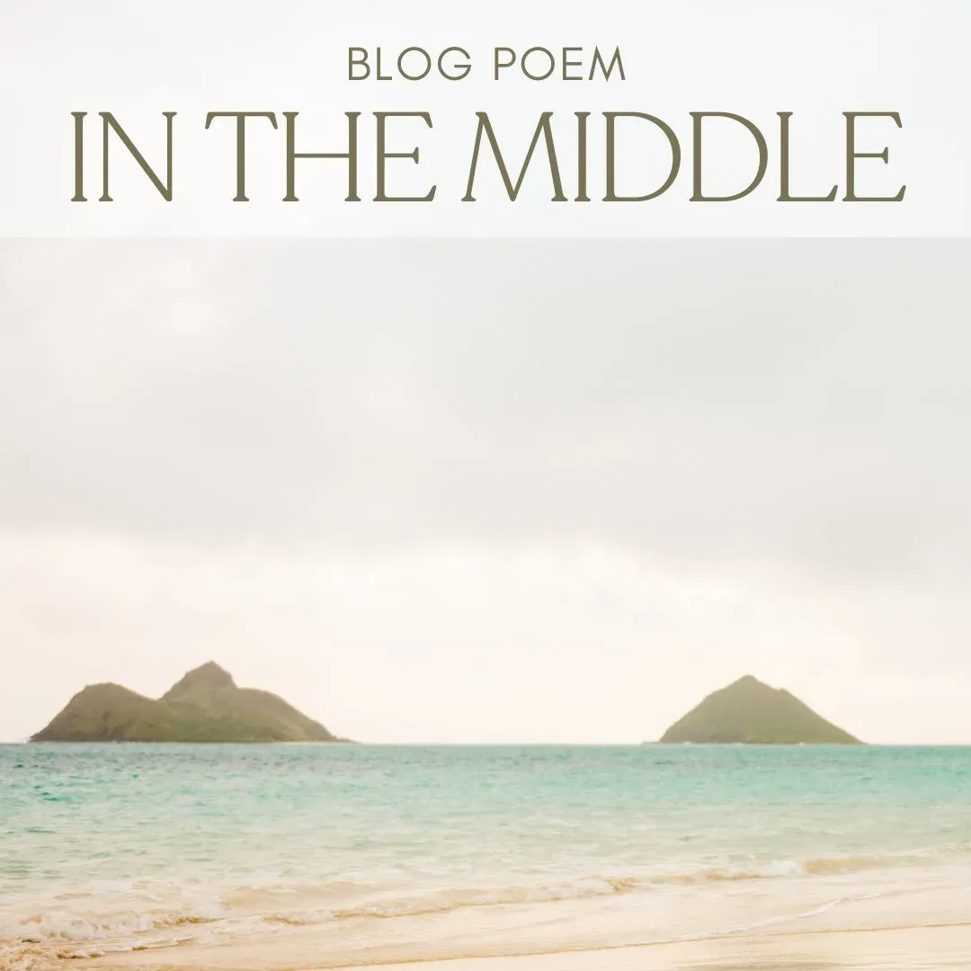 In the Middle - Poem