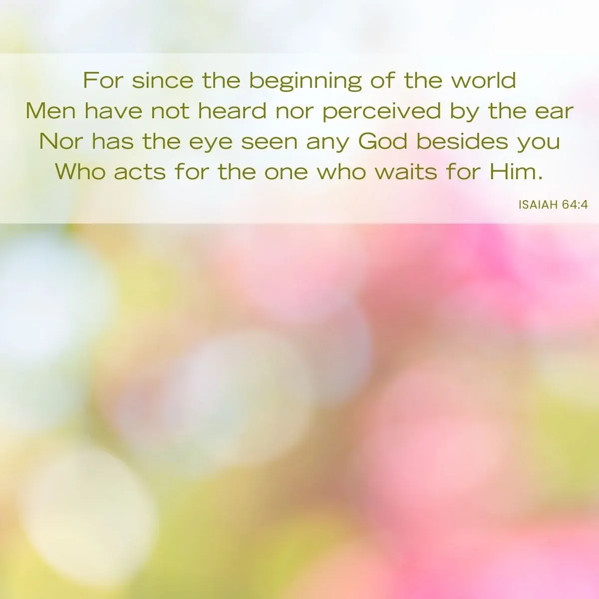 abstract pink and green background with Bible verse - Isaiah 64:4