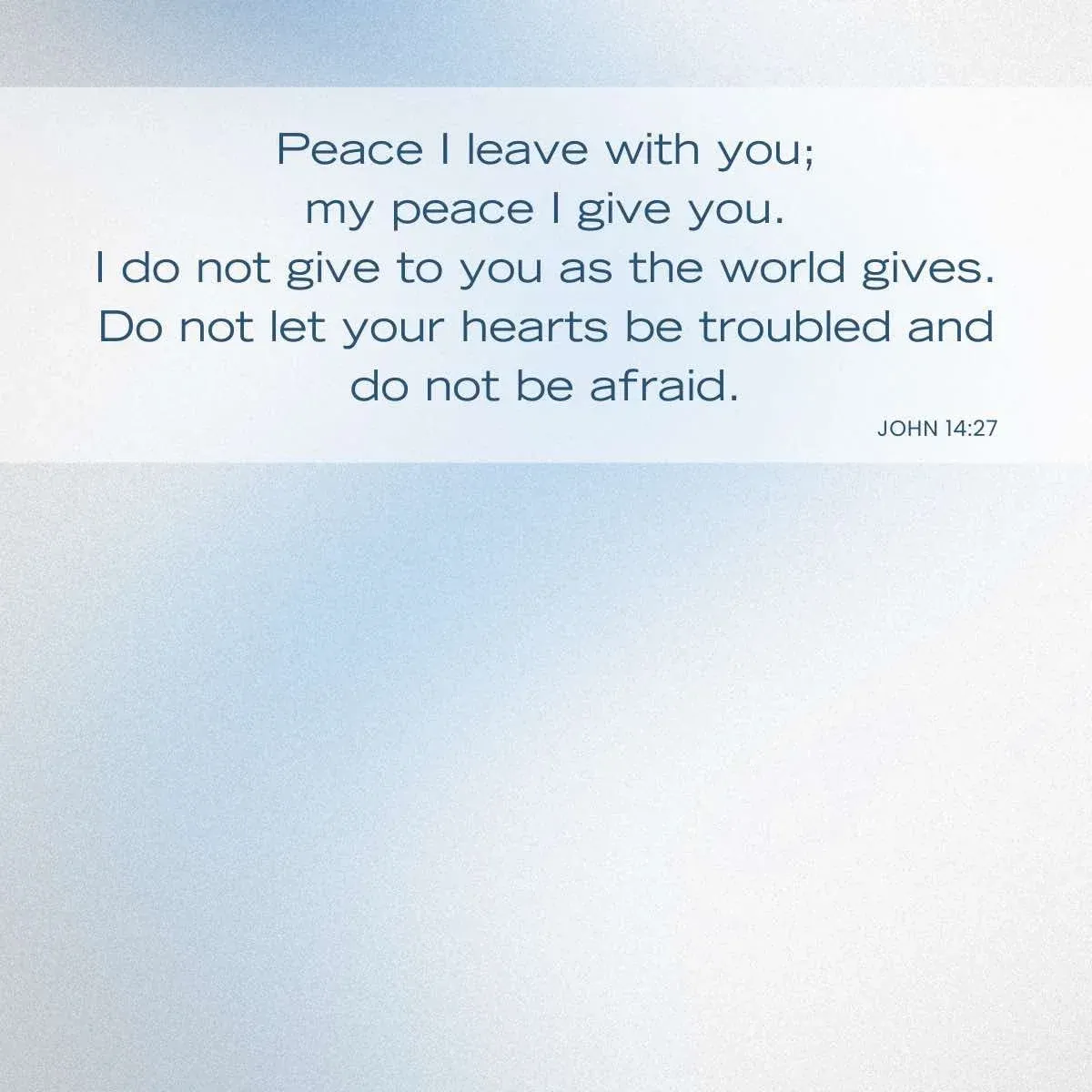 John 14:27 Bible verse — peace in every step — Bible verse about adventure
