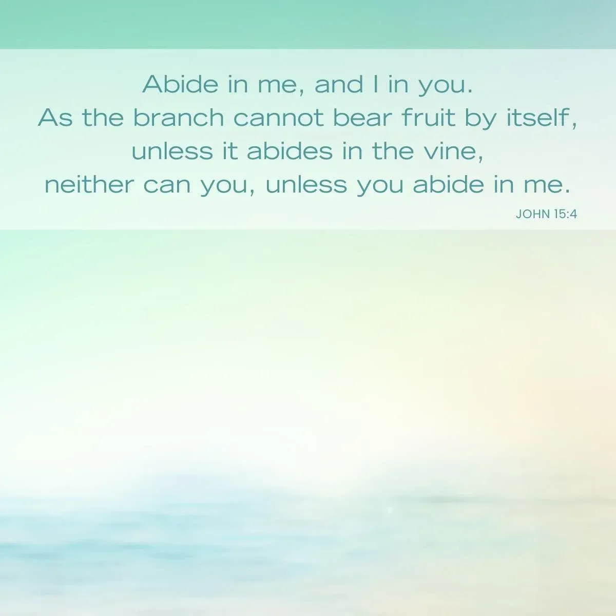 John 15:4 - walking with God Bible verse