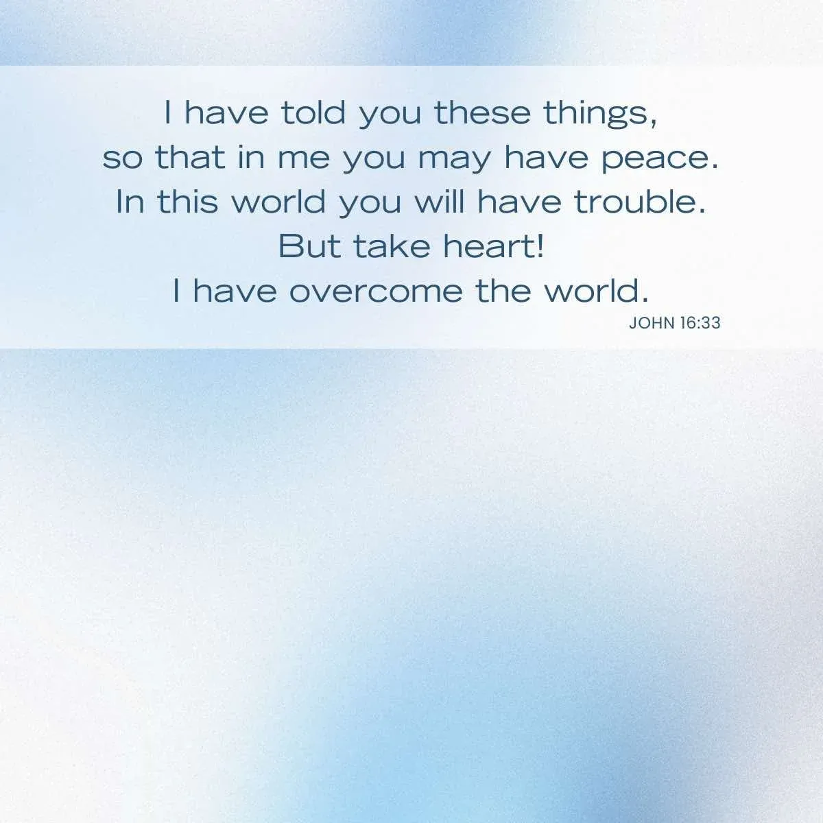 John 16:33 Christ overcame the world — Bible verse about adventure