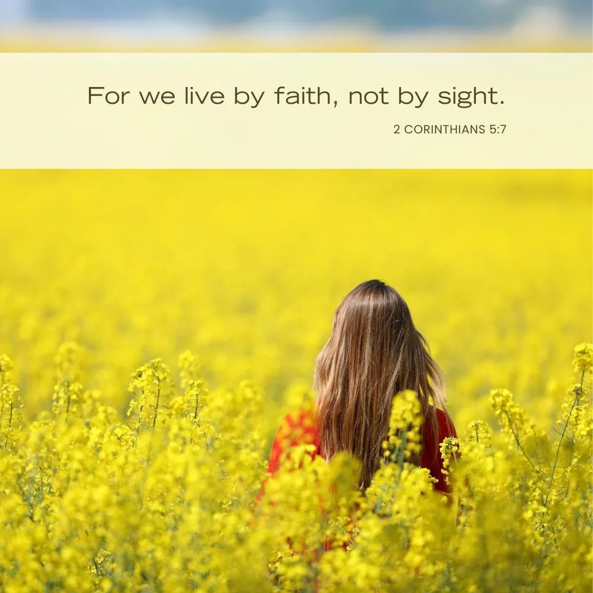 Bible verses about living with purpose - 2 Corinthians 5:7