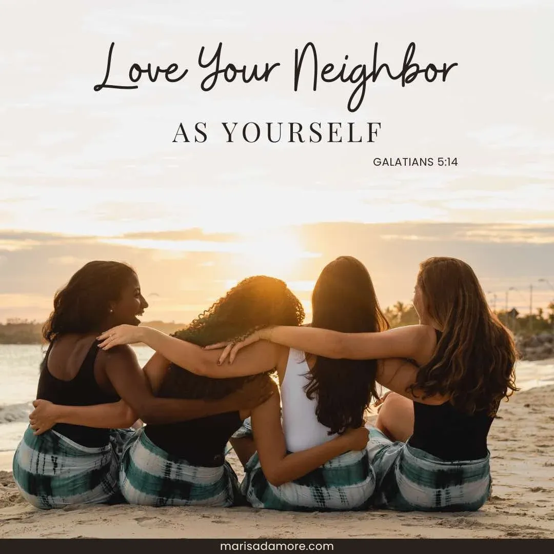 Love Your Neighbor as Yourself - Galatians 5:14