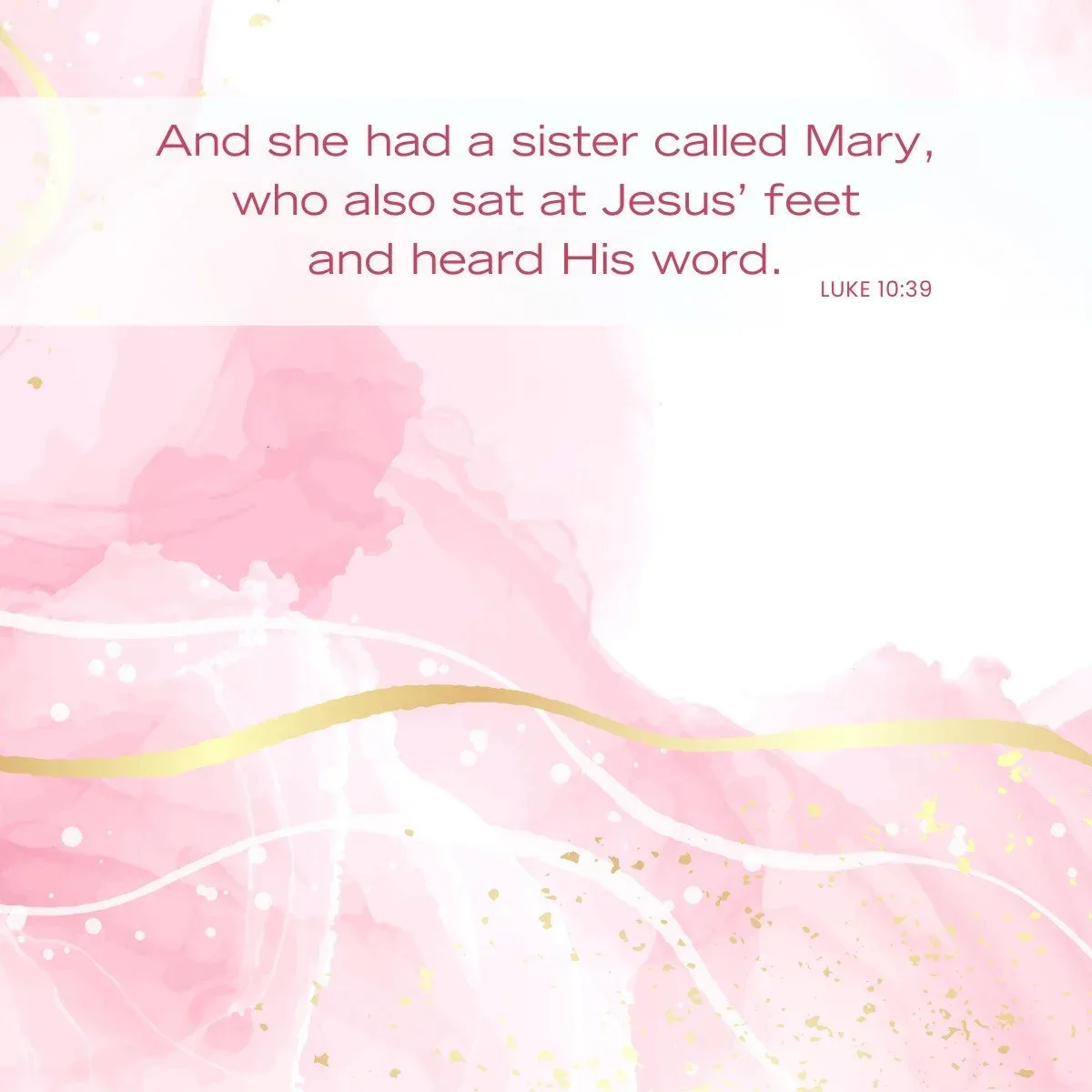 pink, white and gold background with Bible verse Luke 10:39
