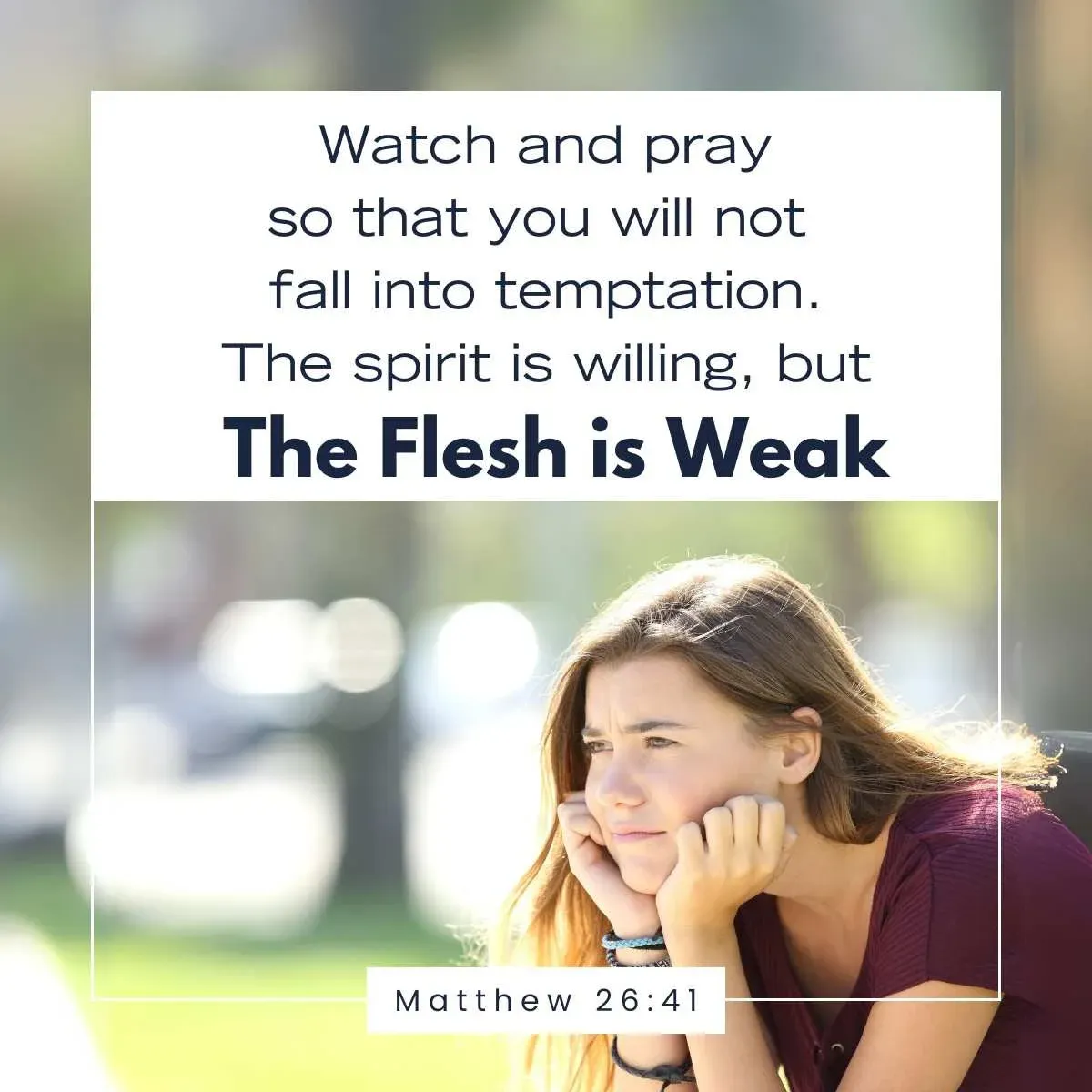 Matthew 26:41 Bible verse to help teens overcome temptation and peer
