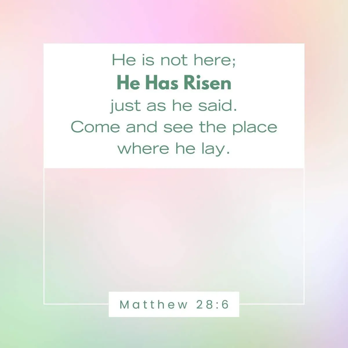 Matthew 28:6 Bible Verse to celebrate the resurrection of Jesus Christ