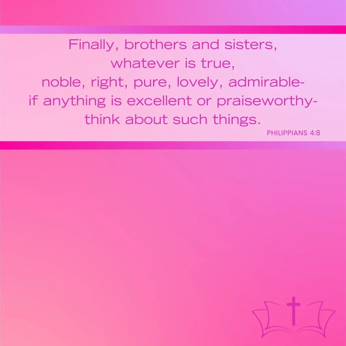Philippians 4:8 Bible verses about filling mind with pure thoughts — Bible verse about character