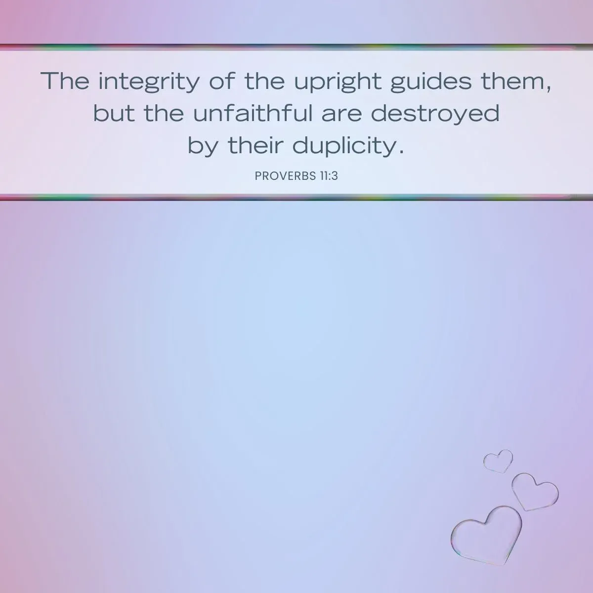 Proverbs 11:33 Bible verse about unfaithful are destroyed by their duplicity